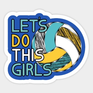 Volleyball - Let's Do This Girls Sticker